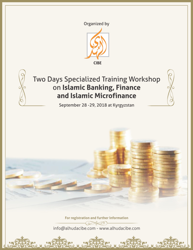 Two Days Specialized Training Workshop on Islamic Banking, Finance and Islamic Microfinance - August 10 - 11, 2018 at Kyrgyzstan