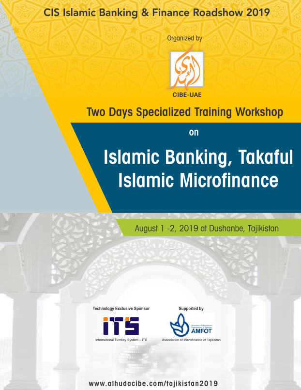 Two Days Specialized Training Workshop on Islamic Banking, Takaful and Islamic Microfinance - 17th - 18th June, 2019 at Dushanbe, Tajikistan